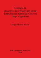 Ecologa de cazadores-recolectores del sector central de las Sierras de Crdoba (Rep. Argentina)