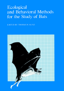 Ecological and Behavioural Methods for the Study of Bats