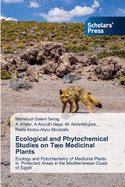 Ecological and Phytochemical Studies on Two Medicinal Plants