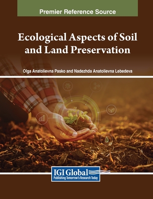 Ecological Aspects of Soil and Land Preservation - Pasko, Olga Anatolievna (Editor), and Lebedeva, Nadezhda Anatolievna (Editor)