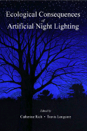 Ecological Consequences of Artificial Night Lighting