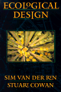 Ecological Design - Van Der Ryn, Sim, and Cowan, Stuart