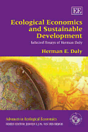 Ecological Economics and Sustainable Development, Selected Essays of Herman Daly - Daly, Herman E