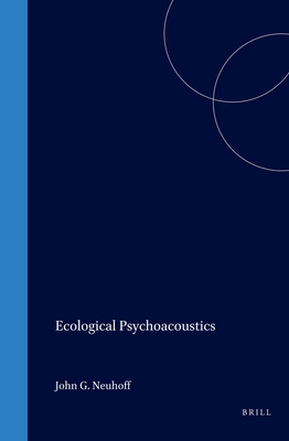 Ecological Psychoacoustics - Neuhoff, John