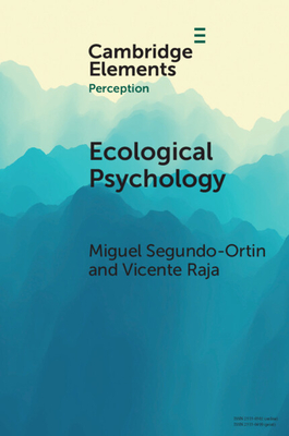 Ecological Psychology - Segundo-Ortin, Miguel, and Raja, Vicente