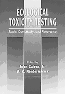 Ecological Toxicity Testing: Scale, Complexity, and Relevance