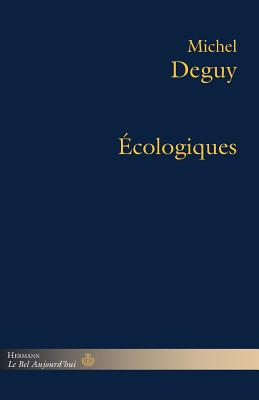 Ecologiques - Deguy, Michel