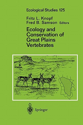 Ecology and Conservation of Great Plains Vertebrates - Knopf, Fritz L. (Editor), and Samson, Fred B. (Editor)