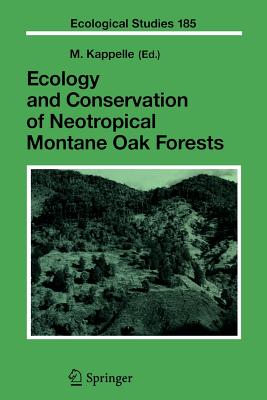 Ecology and Conservation of Neotropical Montane Oak Forests - Kappelle, Maarten (Editor)