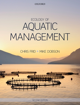 Ecology of Aquatic Management - Frid, Christopher, and Dobson, Michael