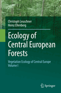 Ecology of Central European Forests: Vegetation Ecology of Central Europe, Volume I