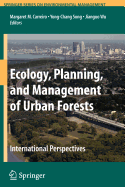 Ecology, Planning, and Management of Urban Forests: International Perspective