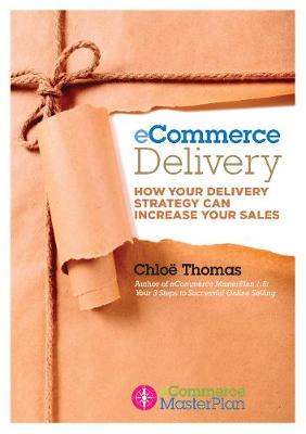 eCommerce Delivery: How your delivery strategy can increase your sales - Thomas, Chloe