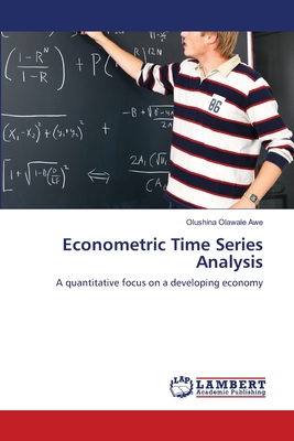 Econometric Time Series Analysis - Awe, Olushina Olawale