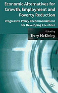 Economic Alternatives for Growth, Employment and Poverty Reduction: Progressive Policy Recommendations for Developing Countries