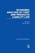 Economic Analysis of Tort and Products Liability Law: A Collection of Essays & Cases