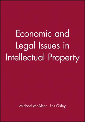 Economic and Legal Issues in Intellectual Property - McAleer, Michael (Editor), and Oxley, Les (Editor)