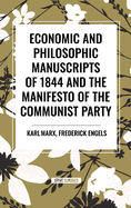 Economic and Philosophic Manuscripts of 1844 and the Manifesto of the Communist Party