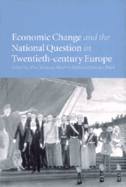 Economic Change and the National Question in Twentieth-century Europe