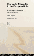 Economic Citizenship in the European Union: Employment Relations in the New Europe
