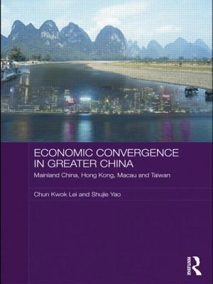 Economic Convergence in Greater China: Mainland China, Hong Kong, Macau and Taiwan - Lei, Chun Kwok, and Yao, Shujie