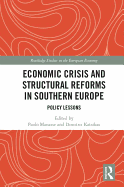 Economic Crisis and Structural Reforms in Southern Europe: Policy Lessons