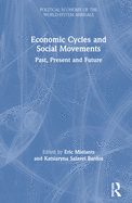 Economic Cycles and Social Movements: Past, Present and Future