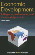 Economic Development: A Regional, Institutional, and Historical Approach: A Regional, Institutional and Historical Approach