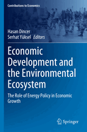 Economic Development and the Environmental Ecosystem: The Role of Energy Policy in Economic Growth