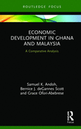 Economic Development in Ghana and Malaysia: A Comparative Analysis