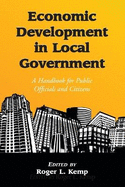 Economic Development in Local Government: A Handbook for Public Officials and Citizens