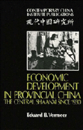 Economic Development in Provincial China: The Central Shaanxi since 1930