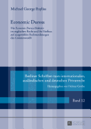 Economic Duress: Die Economic Duress-Doktrin im englischen Recht und ihr Einfluss auf ausgewaehlte Rechtsordnungen des Commonwealth