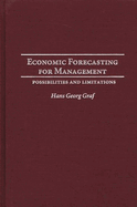 Economic Forecasting for Management: Possibilities and Limitations