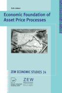 Economic Foundation of Asset Price Processes