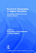 Economic Geography of Higher Education: Knowledge, Infrastructure and Learning Regions