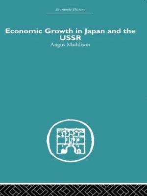 Economic Growth in Japan and the USSR - Maddison, Angus