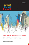 Economic Growth with Social Justice: Collected Writings of Mahbub UL Haq