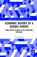 Economic History of a Divided Europe: Four Diverse Regions in an Integrating Continent