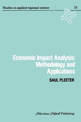 Economic Impact Analysis: Methodology and Applications: Methodology and Applications - Pleeter, S (Editor)