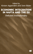 Economic Integration in NAFTA and the EU: Deficient Institutionality
