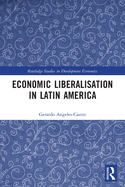 Economic Liberalisation in Latin America