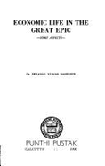 Economic Life in the Great Epic: Some Aspects