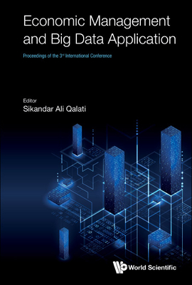 Economic Management and Big Data Application - Proceedings of the 3rd International Conference - Qalati, Sikandar Ali (Editor)