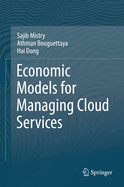 Economic Models for Managing Cloud Services