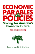 Economic Parables and Policies: Saving for America's Economic Future