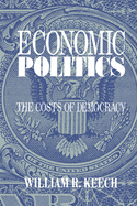 Economic Politics: The Costs of Democracy