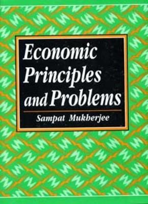 Economic Principles and Problems - Mukherjee, Sampat