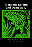 Economic Reform and Democracy - Diamond, Larry Jay (Editor), and Plattner, Marc F (Editor)