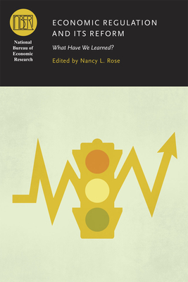 Economic Regulation and Its Reform - Rose, Nancy L.